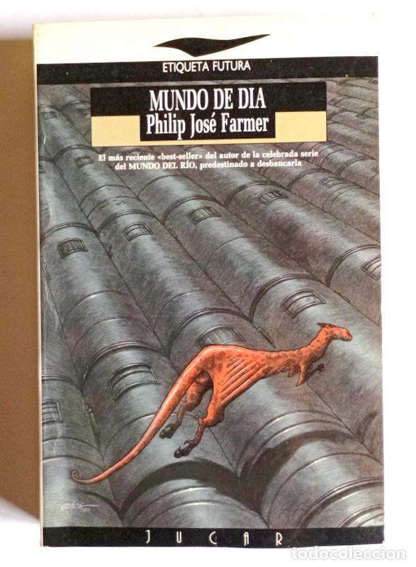 Libros de segunda mano: MUNDO DE DIA - PHILIP JOSE FARMER - EDICIONES JUCAR