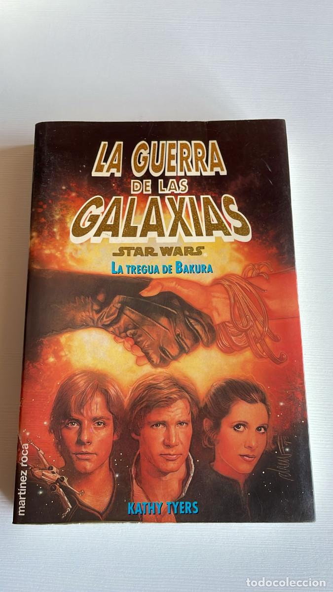 Libros de segunda mano: LA GUERRA DE LAS GALAXIAS - STAR WARS - LA TREGUA DE BAKURA - KATHY TYERS
