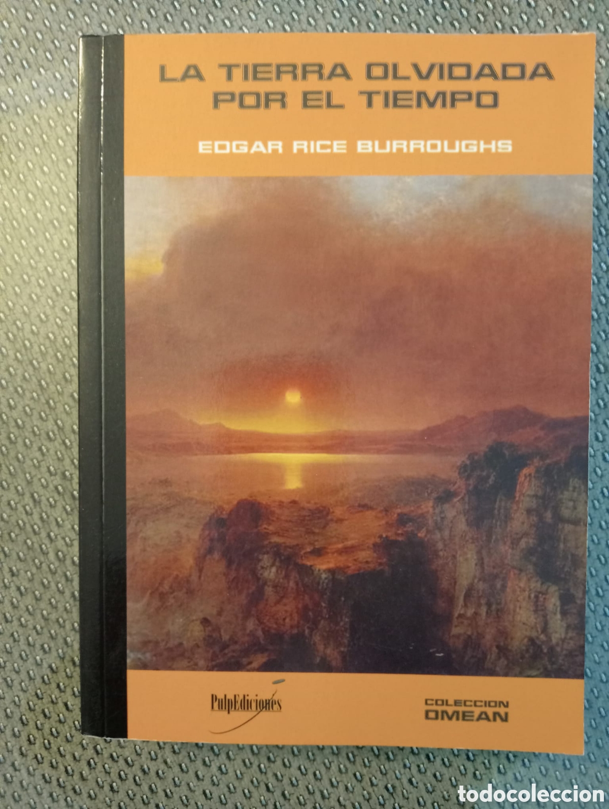 Libros de segunda mano: LA TIERRA OLVIDADA POR EL TIEMPO / EDGAR RICE BURROUGHS