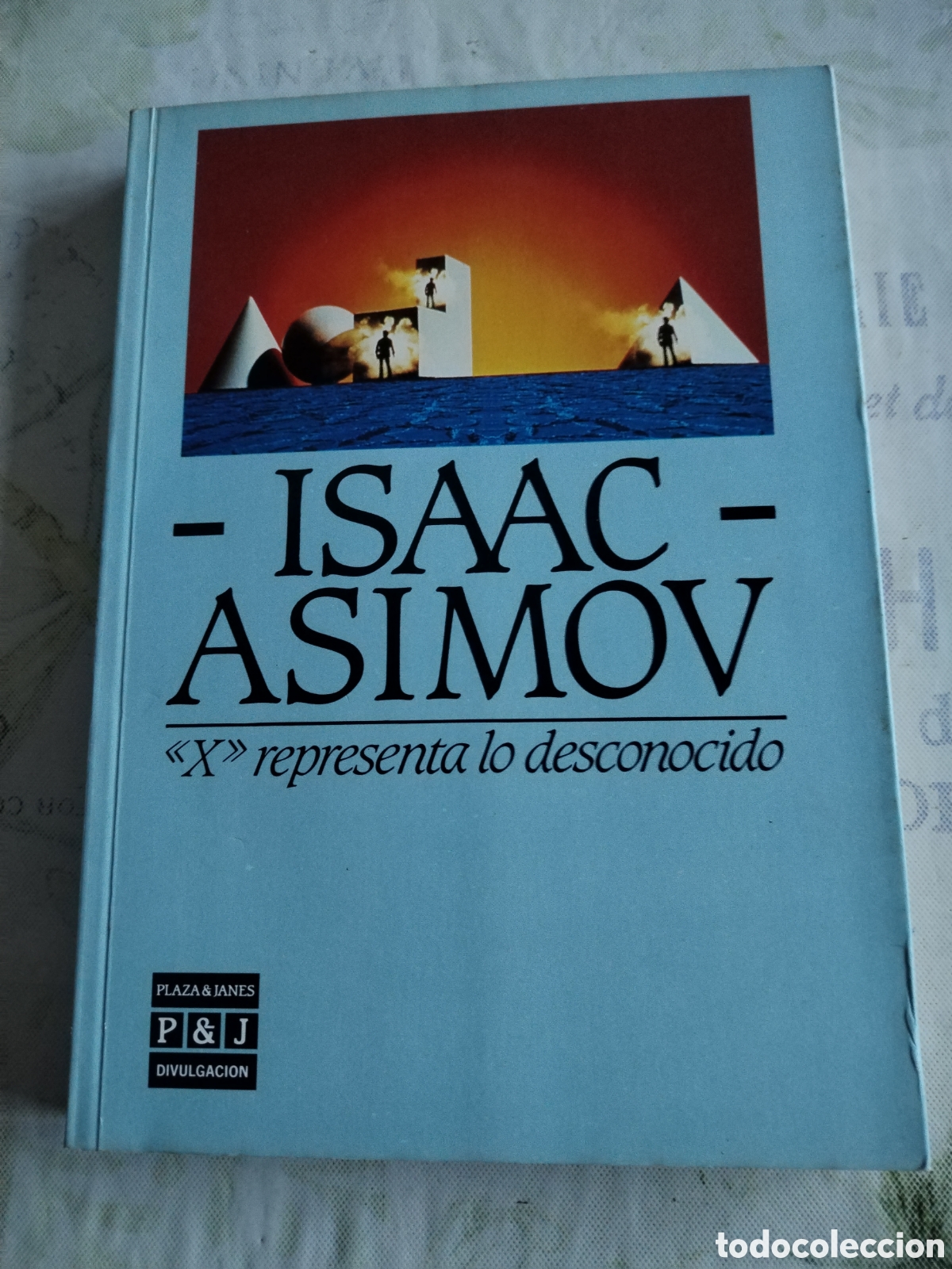Libros de segunda mano: Libro Isaac Asimov &rdquo;X&rdquo; Representa lo desconocido Plaza & Janes 1985
