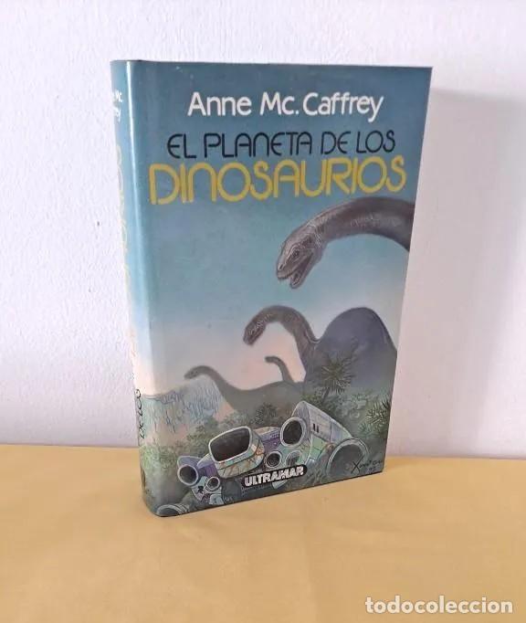 Livres d'occasion: ANNE MC. CAFFREY - EL PLANETA DE LOS DINOSAURIOS - ULTRAMAR 1993