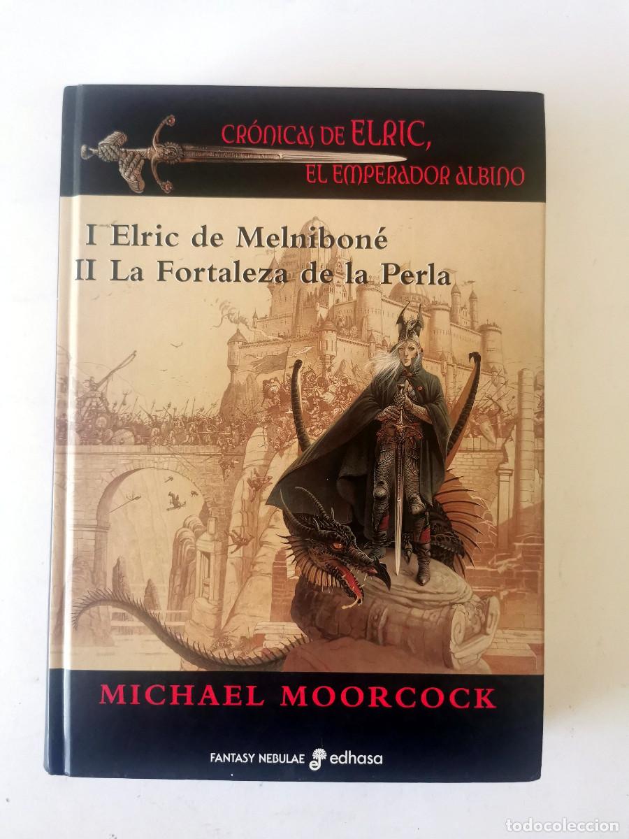 Libros de segunda mano: Cr&oacute;nicas de Elric el emperador albino Michael Moorcock I Elric de Melnibon&eacute; II La Fortaleza de Perla