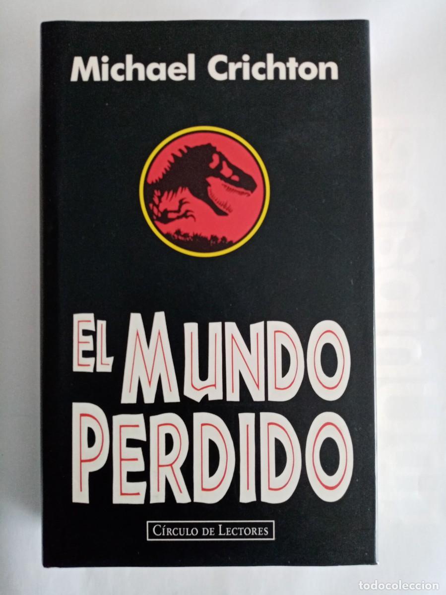 Libros de segunda mano: EL MUNDO PERDIDO . Michael Crichton ( C&Iacute;RCULO DE LECTORES )