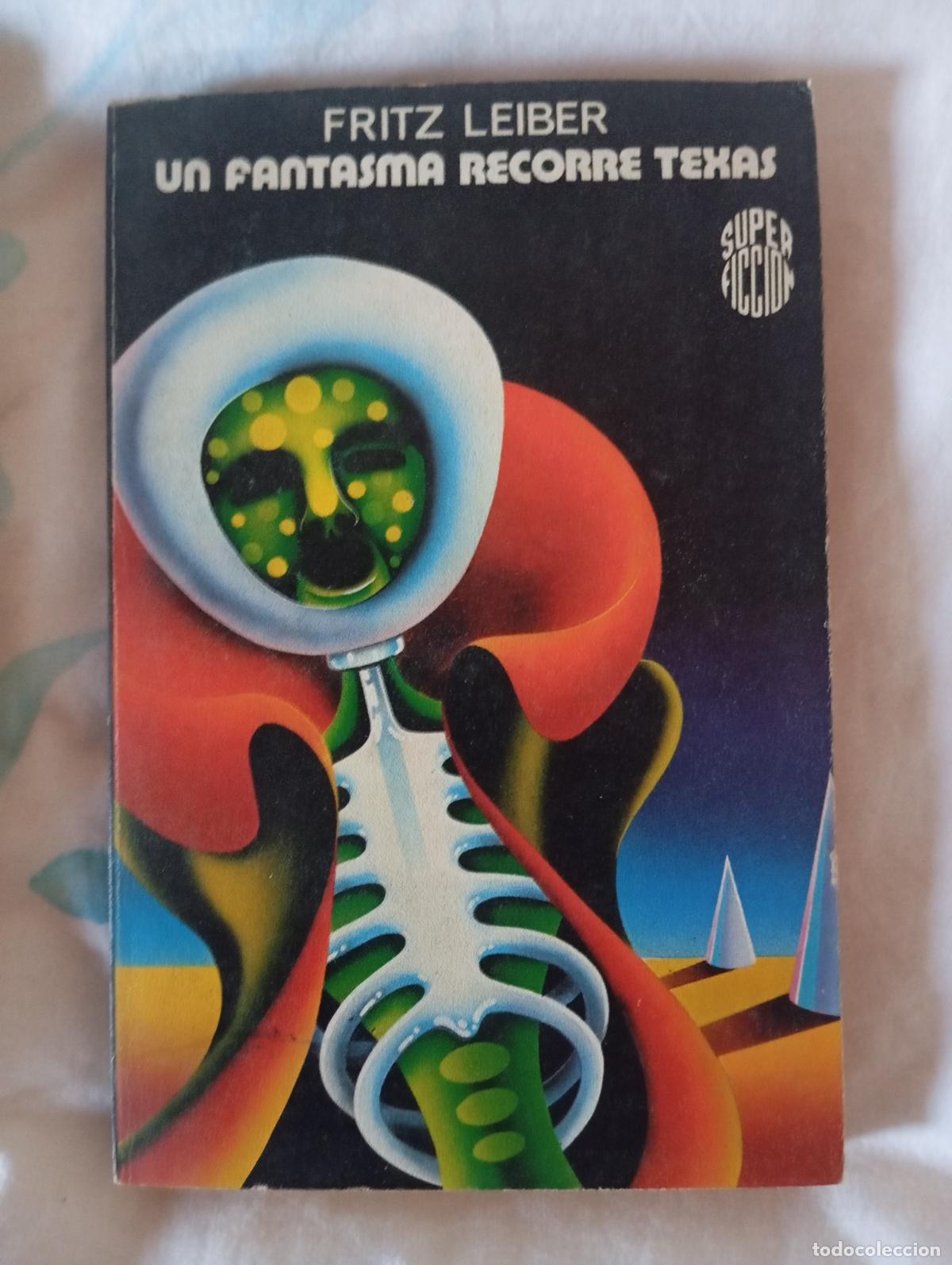 Libros de segunda mano: Un fantasma recorre Texas - Fritz Leiber - Super Ficci&oacute;n n&ordm; 25 (1977) sin leer
