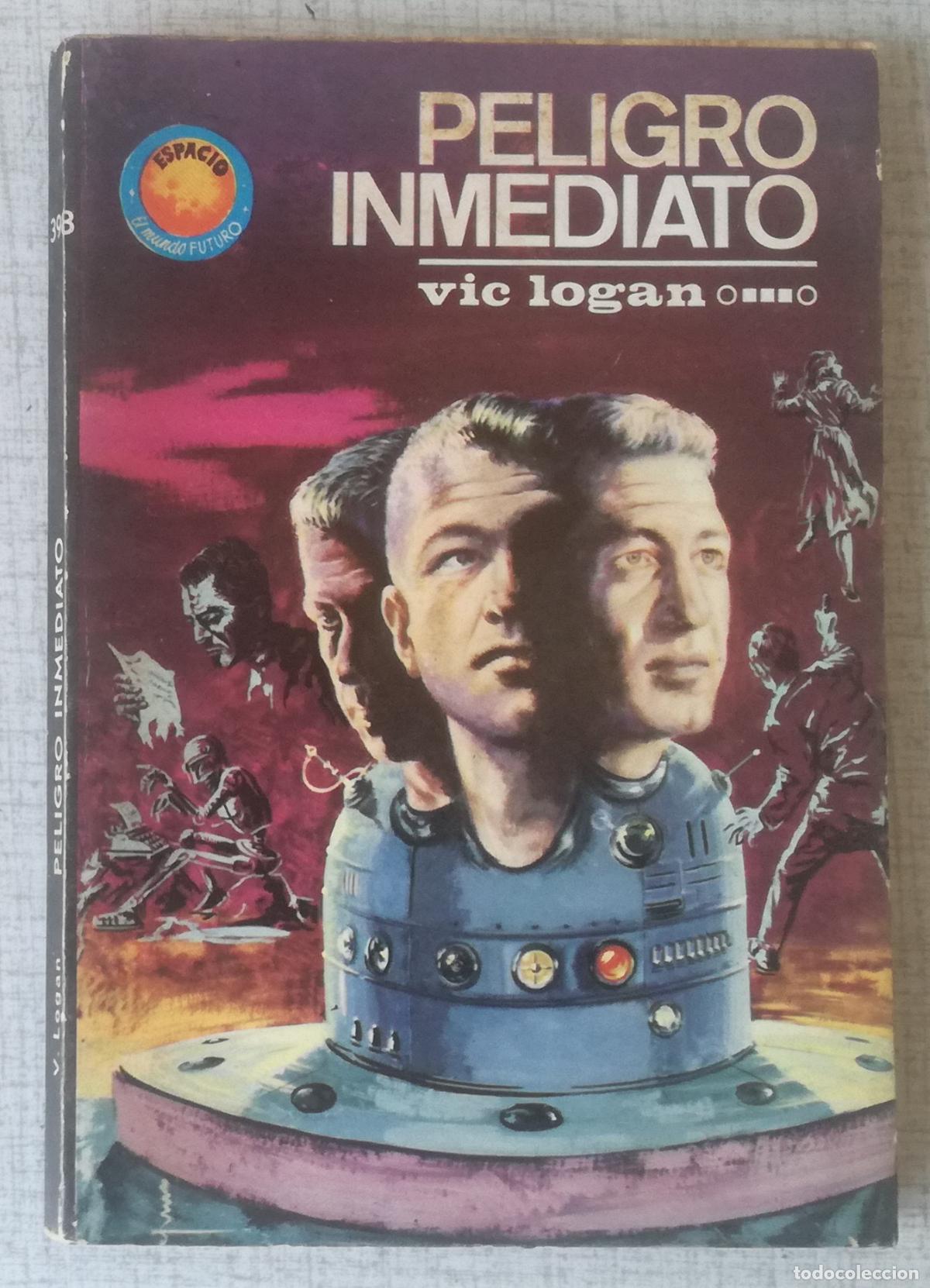 Libros de segunda mano: Bolsilibros pulp, Espacio El Mundo Futuro Toray, n&ordm; 398: Peligro inmediato - Vic Logan