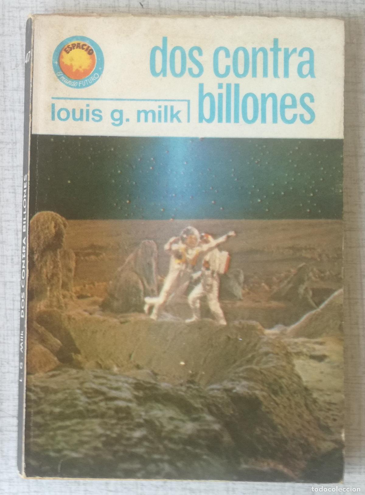 Libros de segunda mano: Bolsilibros pulp, Espacio El Mundo Futuro Toray, n&ordm; 417: Dos contra billones - Louis G. Milk