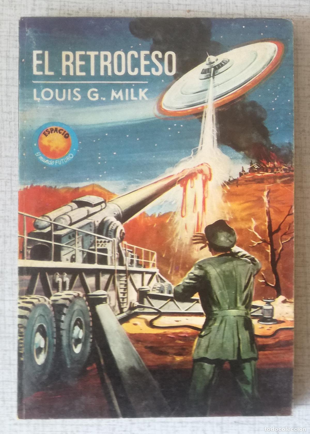 Libros de segunda mano: Bolsilibros pulp, Espacio El Mundo Futuro Toray, n&ordm; 384: El retroceso - Louis G. Milk