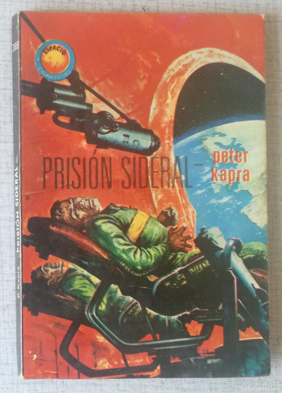 Libros de segunda mano: Bolsilibros pulp, Espacio El Mundo Futuro Toray, n&ordm; 388: Prision sideral - Peter Kapra