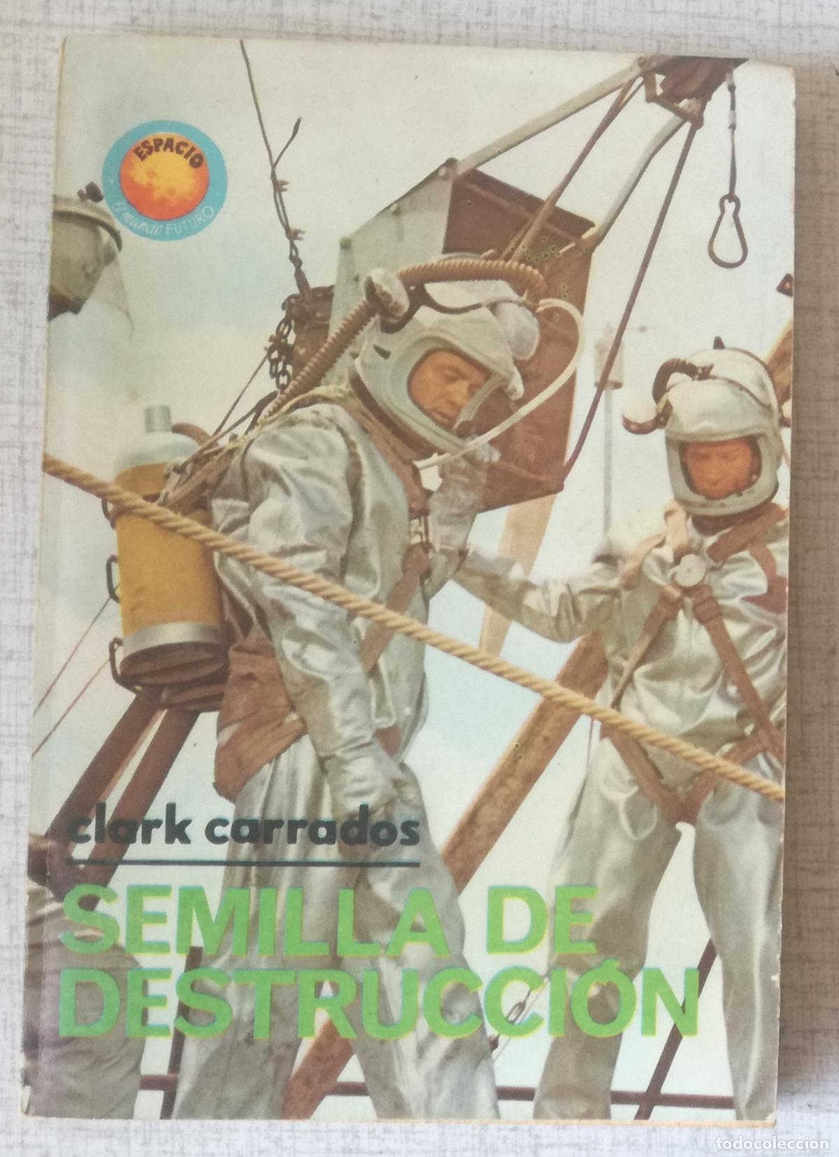 Libros de segunda mano: Bolsilibros pulp, Espacio El Mundo Futuro Toray, n&ordm; 412: Semilla de destruccion - Clark Carrados