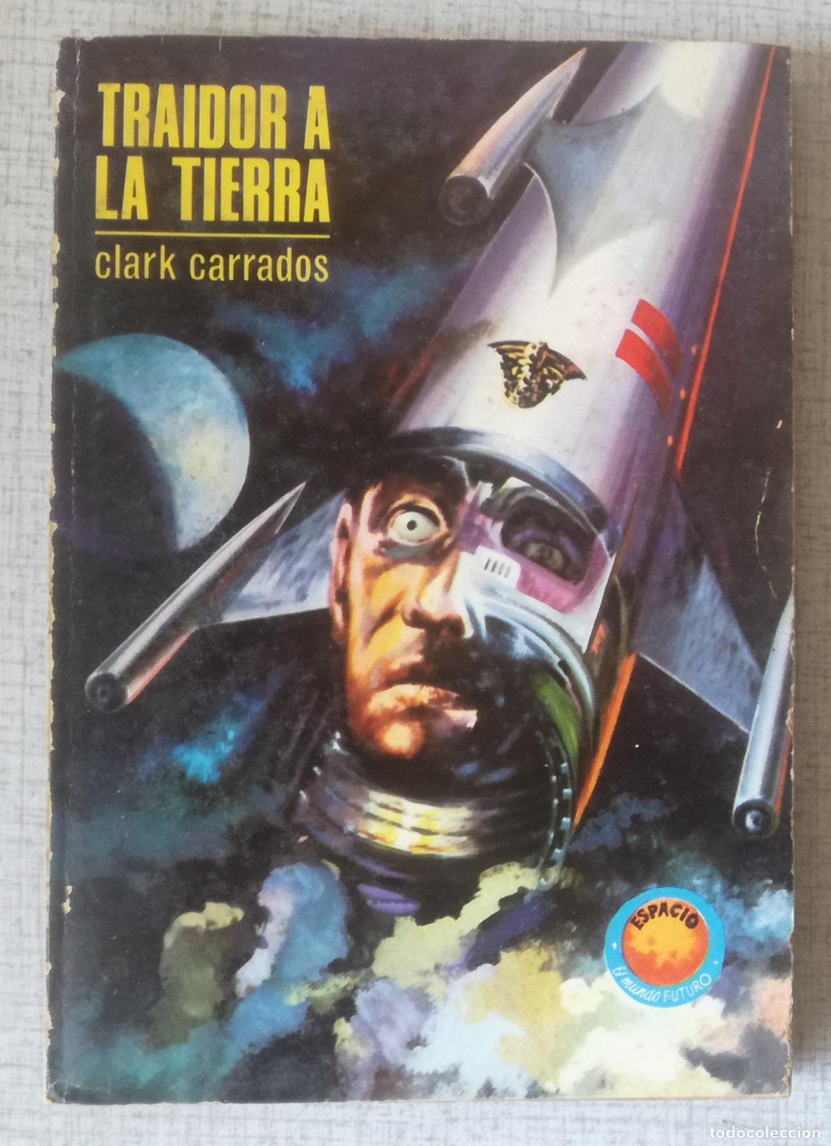 Libros de segunda mano: Bolsilibros pulp, Espacio El Mundo Futuro Toray, n&ordm; 385: Traidor a la Tierra - Clark Carrados