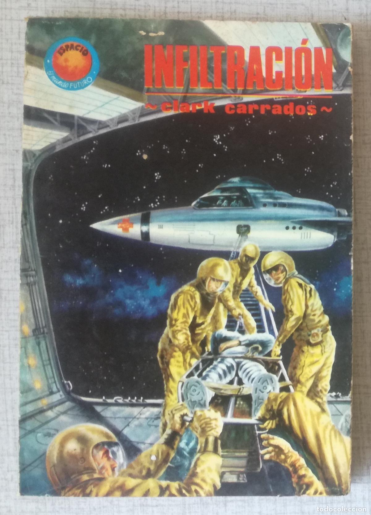 Libros de segunda mano: Bolsilibros pulp, Espacio El Mundo Futuro Toray, n&ordm; 393: Infiltracion - Clark Carrados
