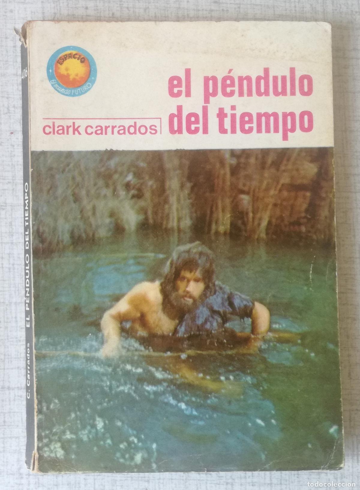 Libros de segunda mano: Bolsilibros pulp, Espacio El Mundo Futuro Toray, n&ordm; 416: El pendulo del tiempo - Clark Carrados