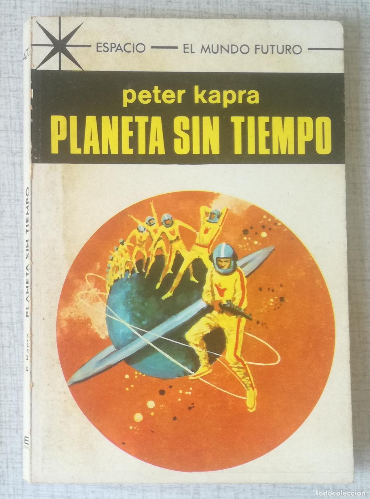 Libros de segunda mano: Bolsilibros pulp, Espacio El Mundo Futuro Toray, n&ordm; 473:Planeta sin tiempo - Peter Kapra
