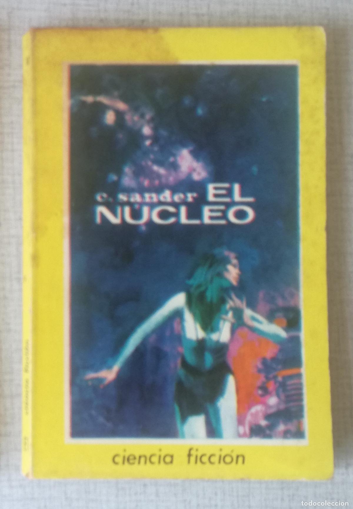 Libros de segunda mano: Bolsilibros pulp, Ciencia Ficcion Toray, n&ordm; 10: El nucleo - C. Sander