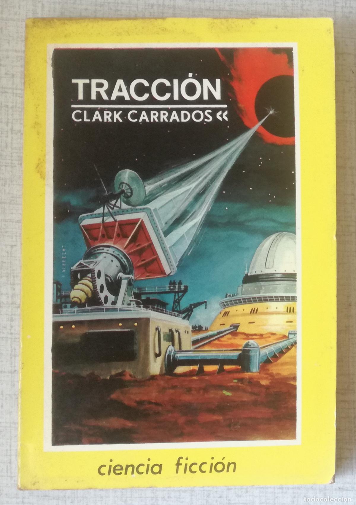 Libros de segunda mano: Bolsilibros pulp, Ciencia Ficcion Toray, n&ordm; 17: Traccion - Clark Carrados