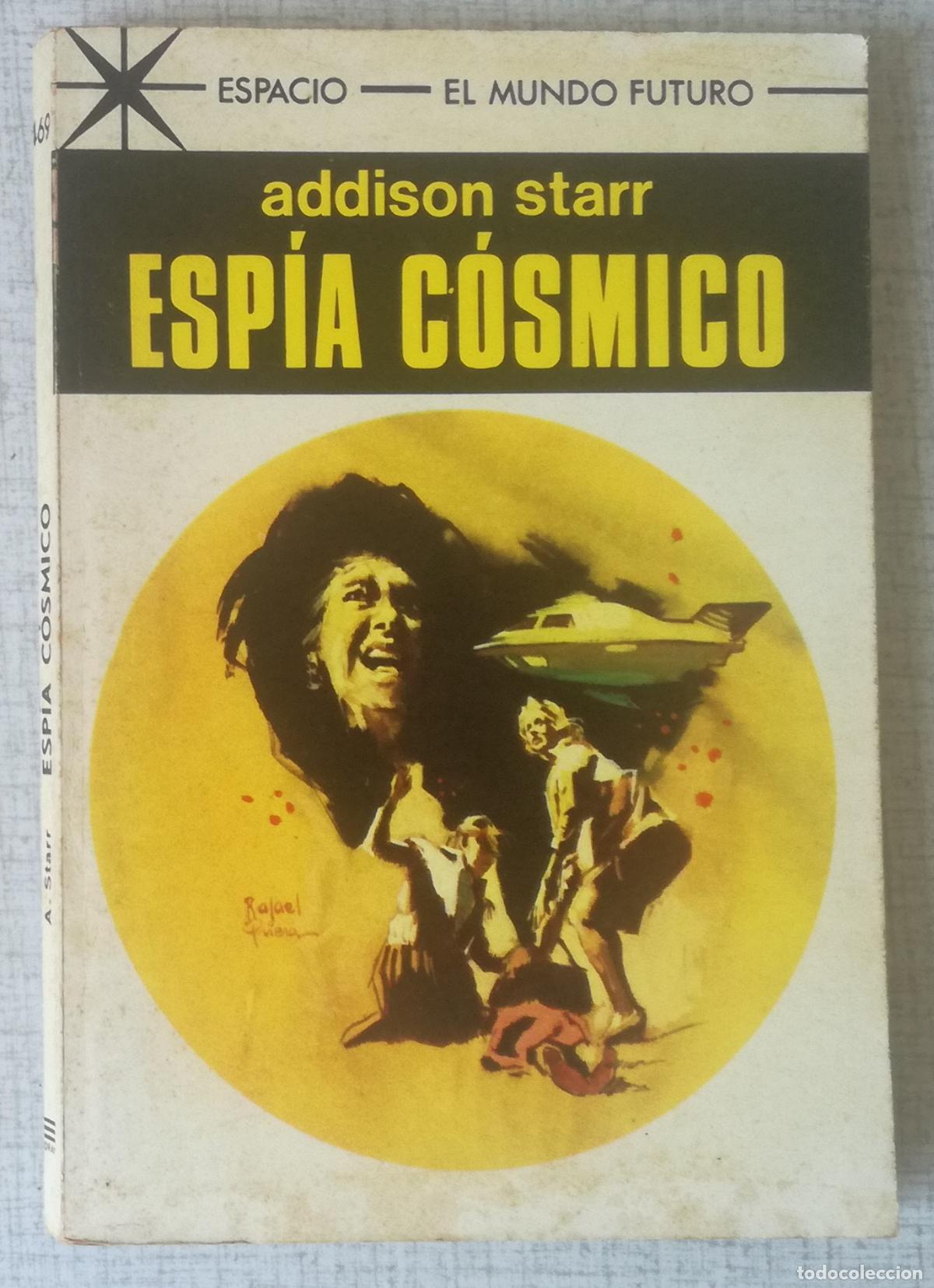 Libros de segunda mano: Bolsilibros pulp, Espacio El Mundo Futuro Toray, n&ordm; 469: Espia cosmico - Addison Starr