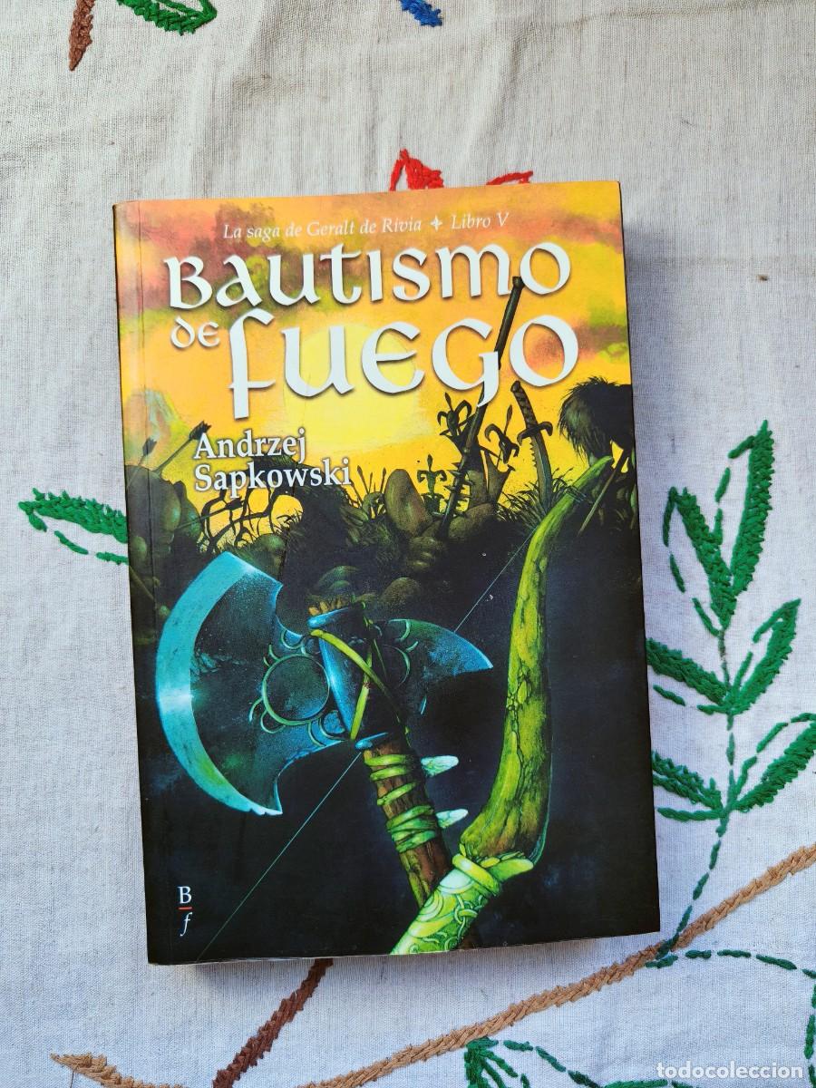 Libros de segunda mano: Bautismo de Fuego. Saga Geralt de Rivia 5. Andrzej Sapkowski. EBibliopolis.. Tapa blanda The Witcher