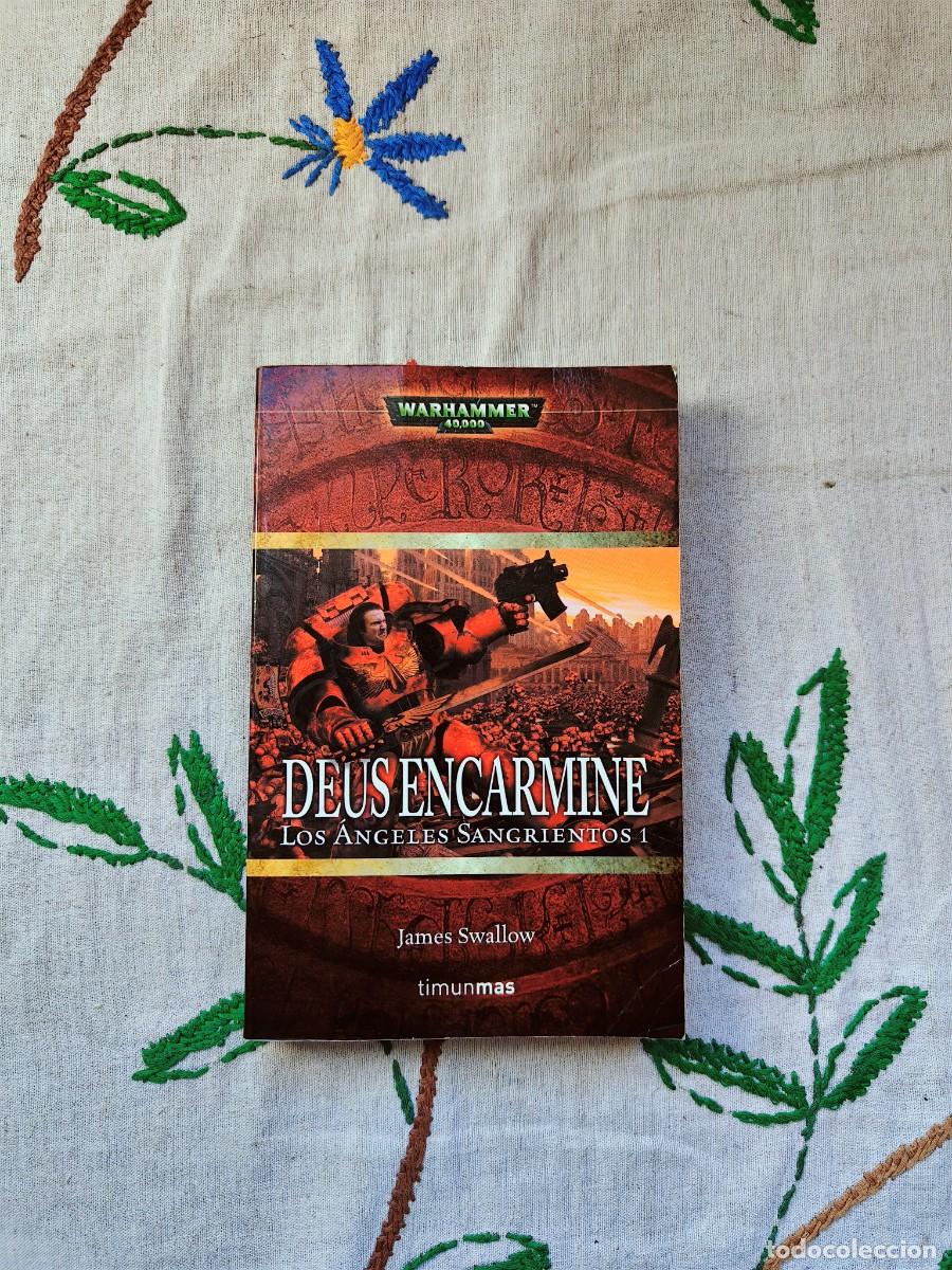 Libros de segunda mano: Los &Aacute;ngeles Sangrientos, Libro 1. Deus Encarmine. Warhammer 40.000. Timun Mas.