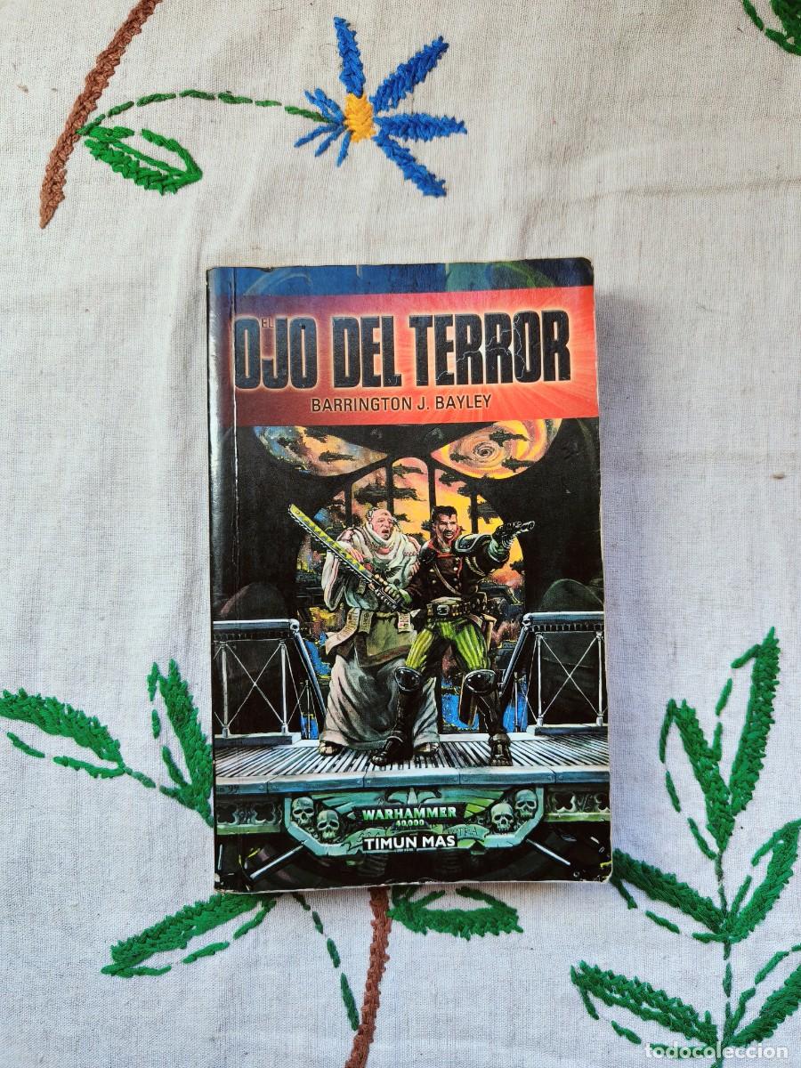 Libros de segunda mano: El Ojo del Terror. Warhammer 40000. Bayley. Timun Mas.
