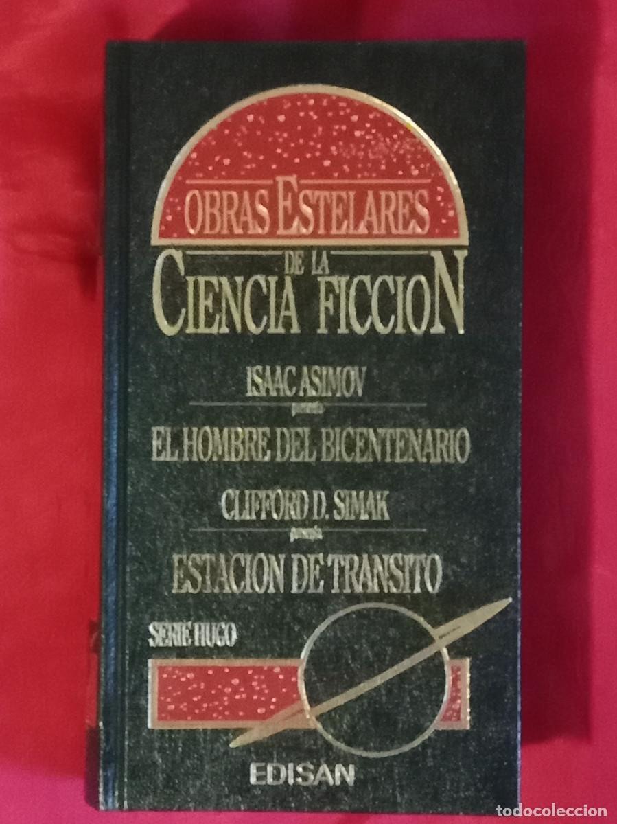 Libros de segunda mano: Obras Estelares de la Ciencia F. - Isaac Asimov / El Hombre del Bicentenario - Clifford D. Simak...