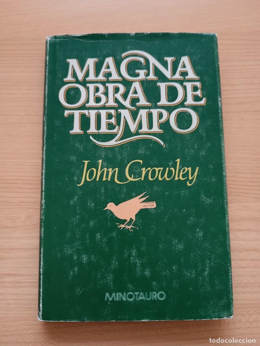 Libros de segunda mano: Magna obra del tiempo - John Crowley. Minotauro