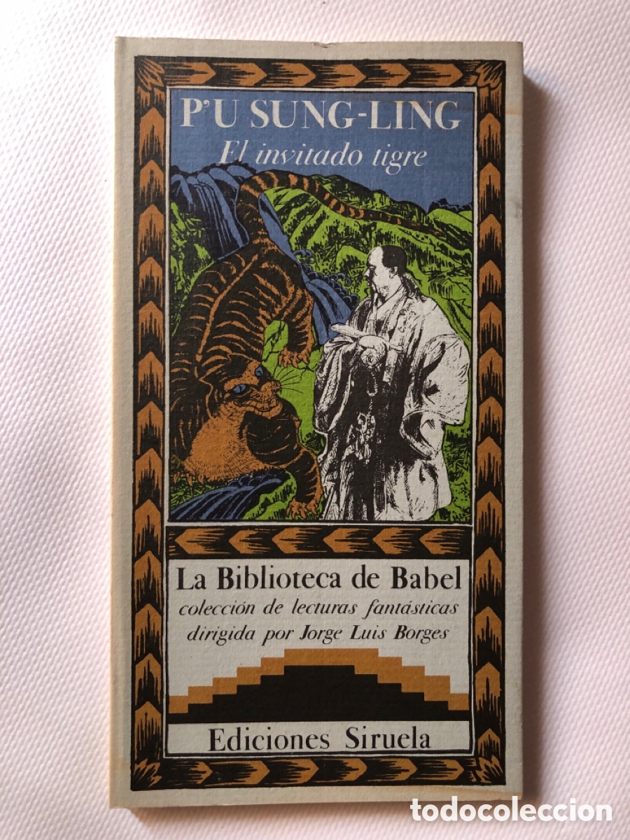 Libros de segunda mano: EL INVITADO TIGRE - P&rsquo;U Sung-Ling - LA BIBLIOTECA DE BABEL - Siruela