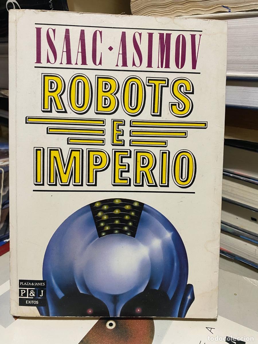 Libros de segunda mano: robots e imperio, isaac Asimov, edt. plaza and janes