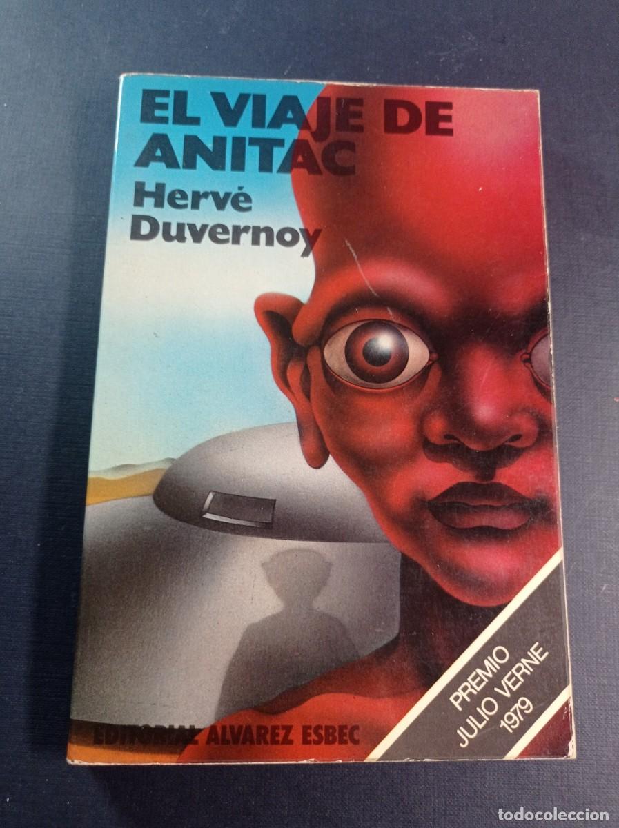 Libros de segunda mano: EL VIAJE DE ANITAC. HERVE DUVERNOY. EDITORIAL ALVAREZ ESBEC, EDAE, 1979. PORTADA JULIO VIVAS +++