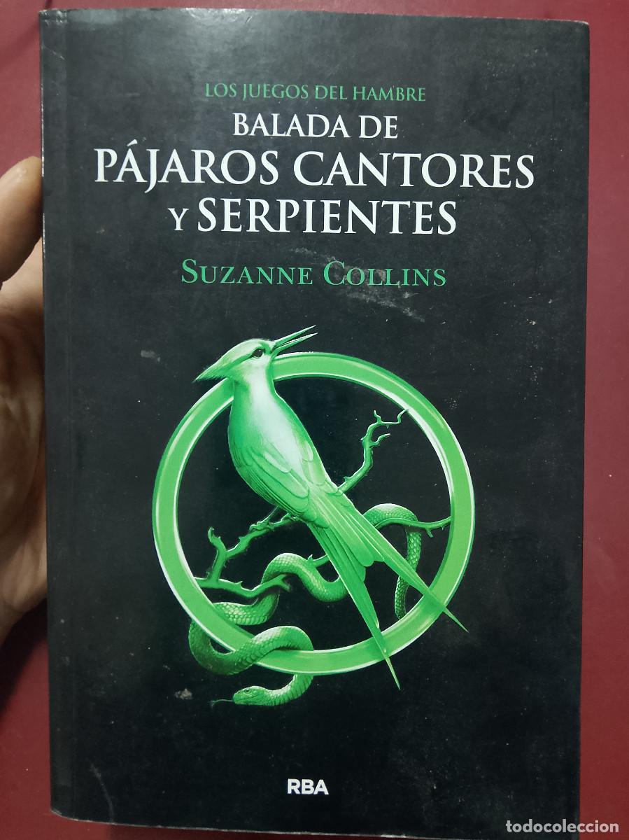 Libros de segunda mano: Suzanne Collins: Balada de p&aacute;jaros cantores y serpientes. Los Juegos del Hambre (RBA. 2020)