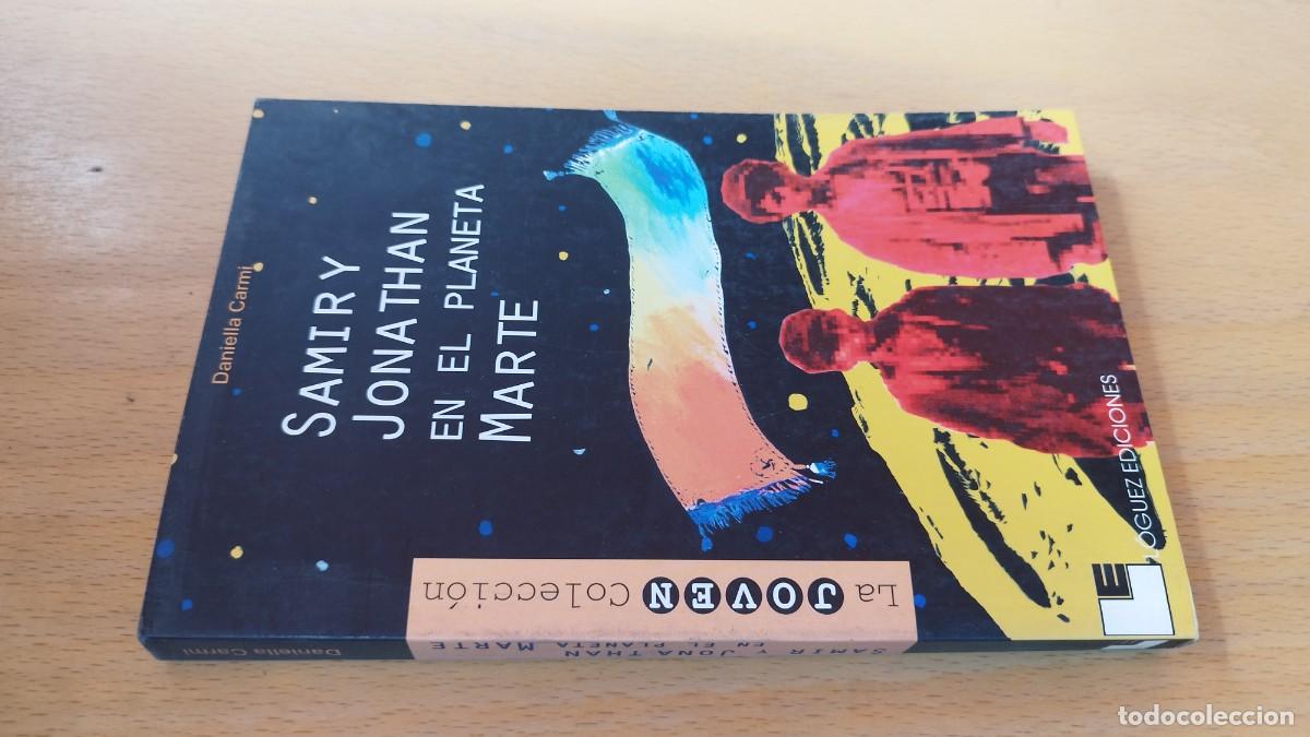 Libros de segunda mano: SAMIR Y JONATHAN EN EL PLANETA MARTE / DANIELLA CARMI / KARA 13-14 / LOGUEZ