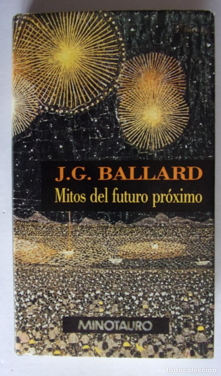 Libros de segunda mano: Mitos del futuro pr&oacute;ximo (J.G. Ballard) Editorial Minotauro