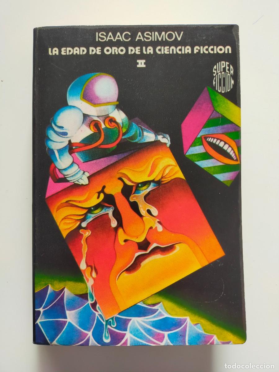 Libros de segunda mano: Colec Super Ficci&oacute;n N&ordm; 12. LA EDAD DE ORO DE LA CIENCIA FICCION II Isaac Asimov - Mart&iacute;nez Roca 1981