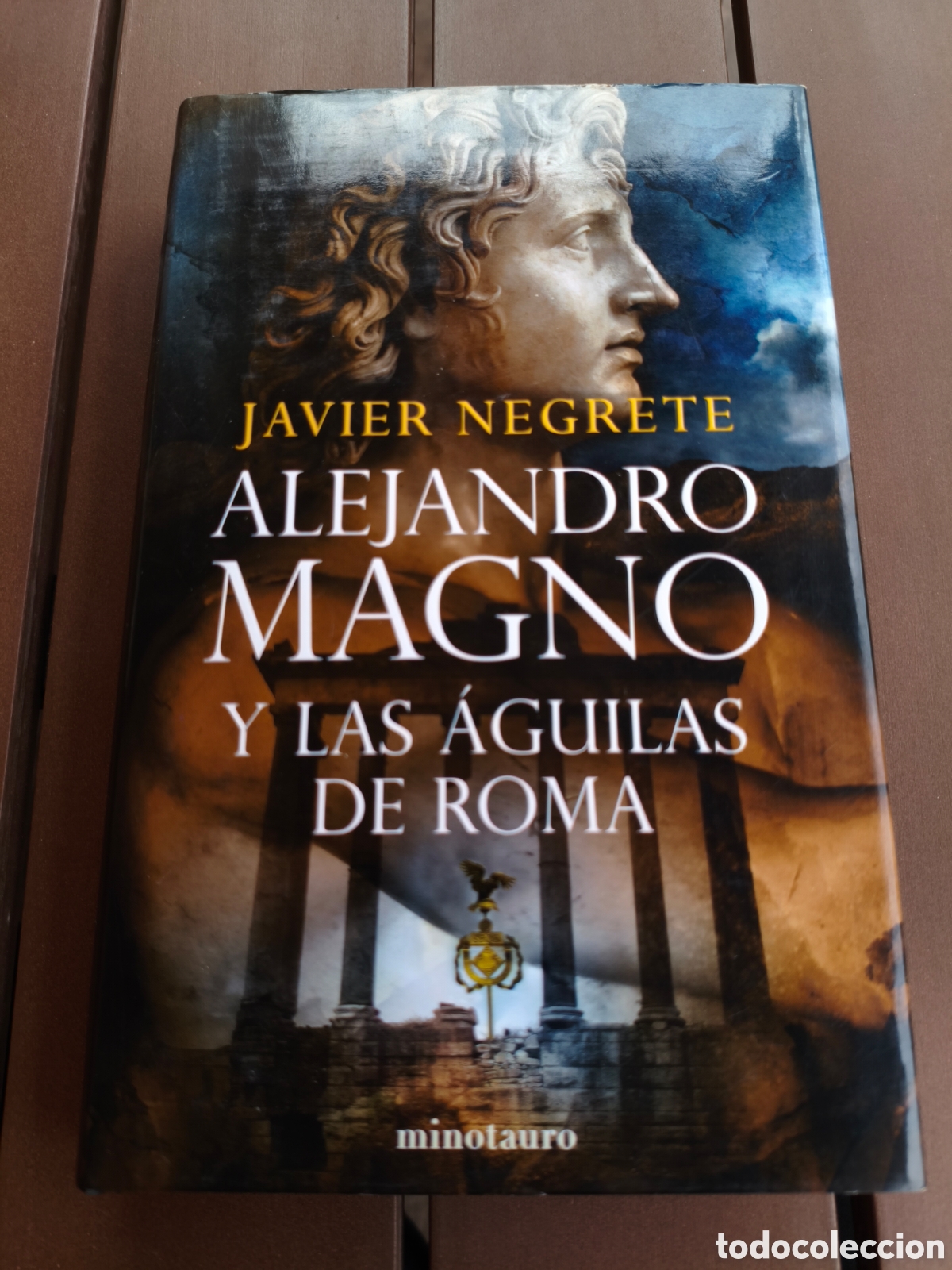 Libros de segunda mano: 963 - Alejandro Magno y las &Aacute;guilas de Roma de Javier Negrete