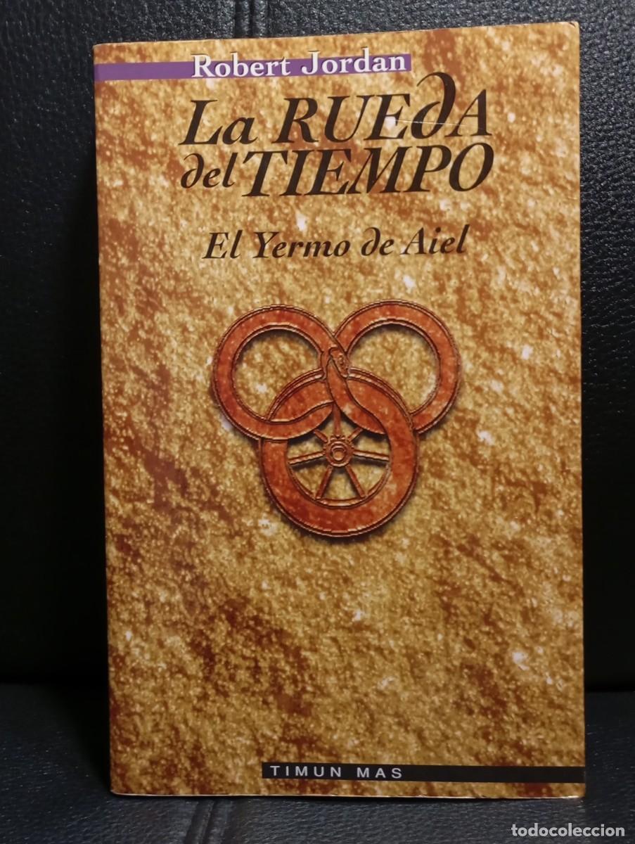 Libros de segunda mano: LA RUEDA DEL TIEMPO - EL YERMO DE AIEL - LIBRO - TAPA BLANDA - ROBERT JORDAN - TIMUN MAS - 1998