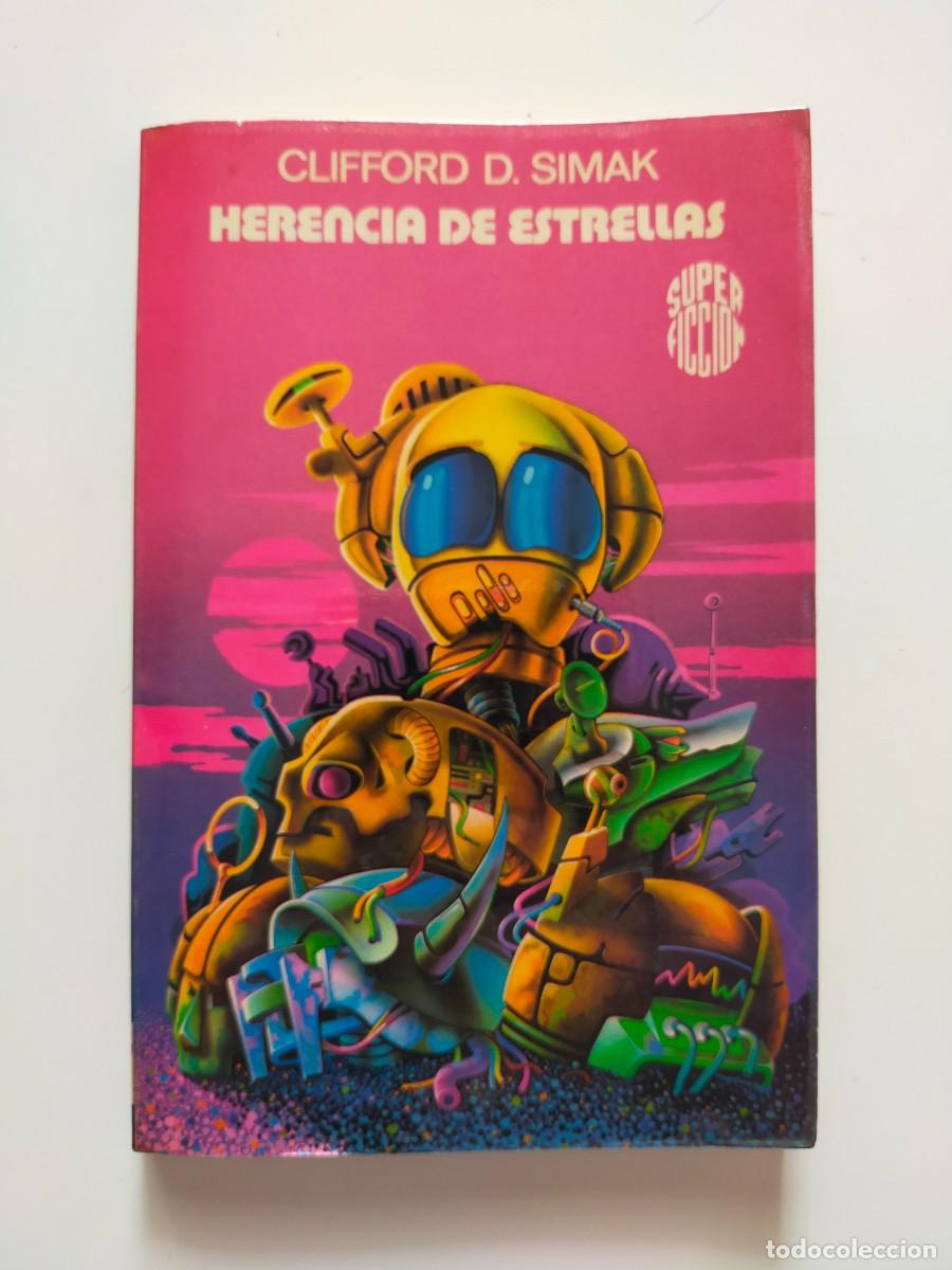 Libros de segunda mano: Colecci&oacute;n Super Ficci&oacute;n N&ordm; 93 HERENCIA DE ESTRELLAS. Clifford D. Simak - Edic. Mart&iacute;nez Roca 1984
