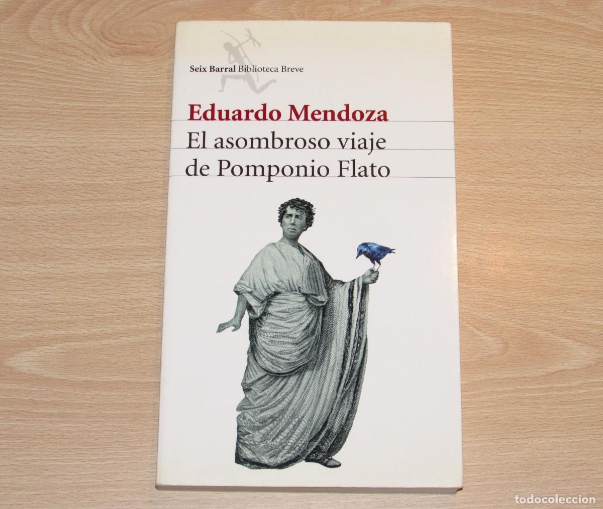 Libros de segunda mano: El asombroso viaje de Pomponio Flato Eduardo Mendoza Seix Barral 2008
