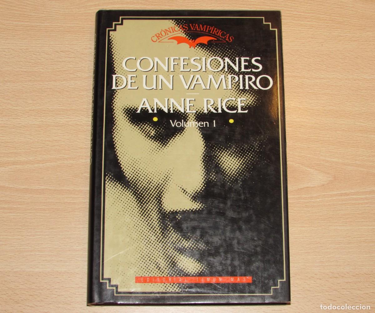 Libros de segunda mano: Confesiones de un vampiro Anne Rice Cr&oacute;nicas vamp&iacute;ricas Timun Mas 1990