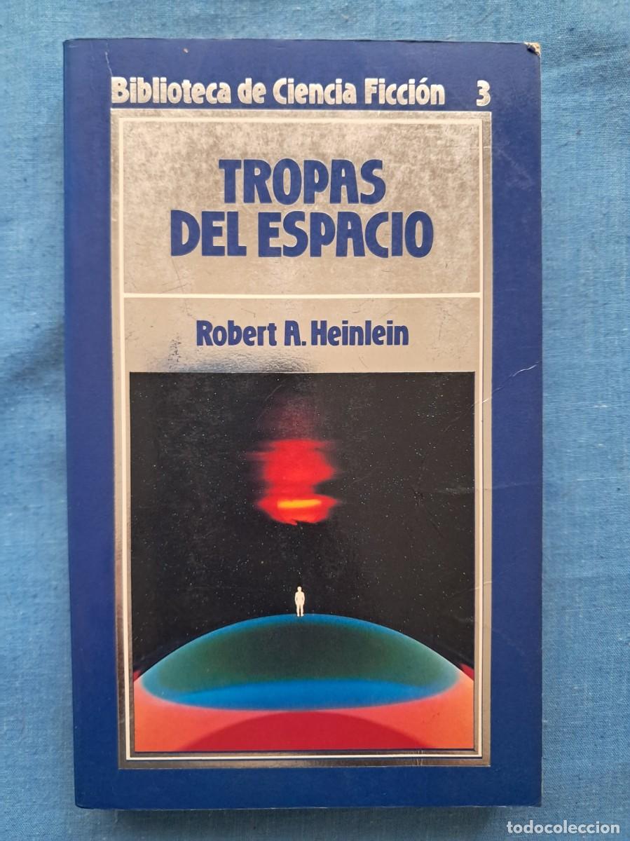 Libros de segunda mano: LIBRO COLECCI&Oacute;N BIBLIOTECA DE CIENCIA FICCI&Oacute;N DE ORBIS N&ordm; 3 &rdquo;TROPAS DEL ESPACIO&rdquo;