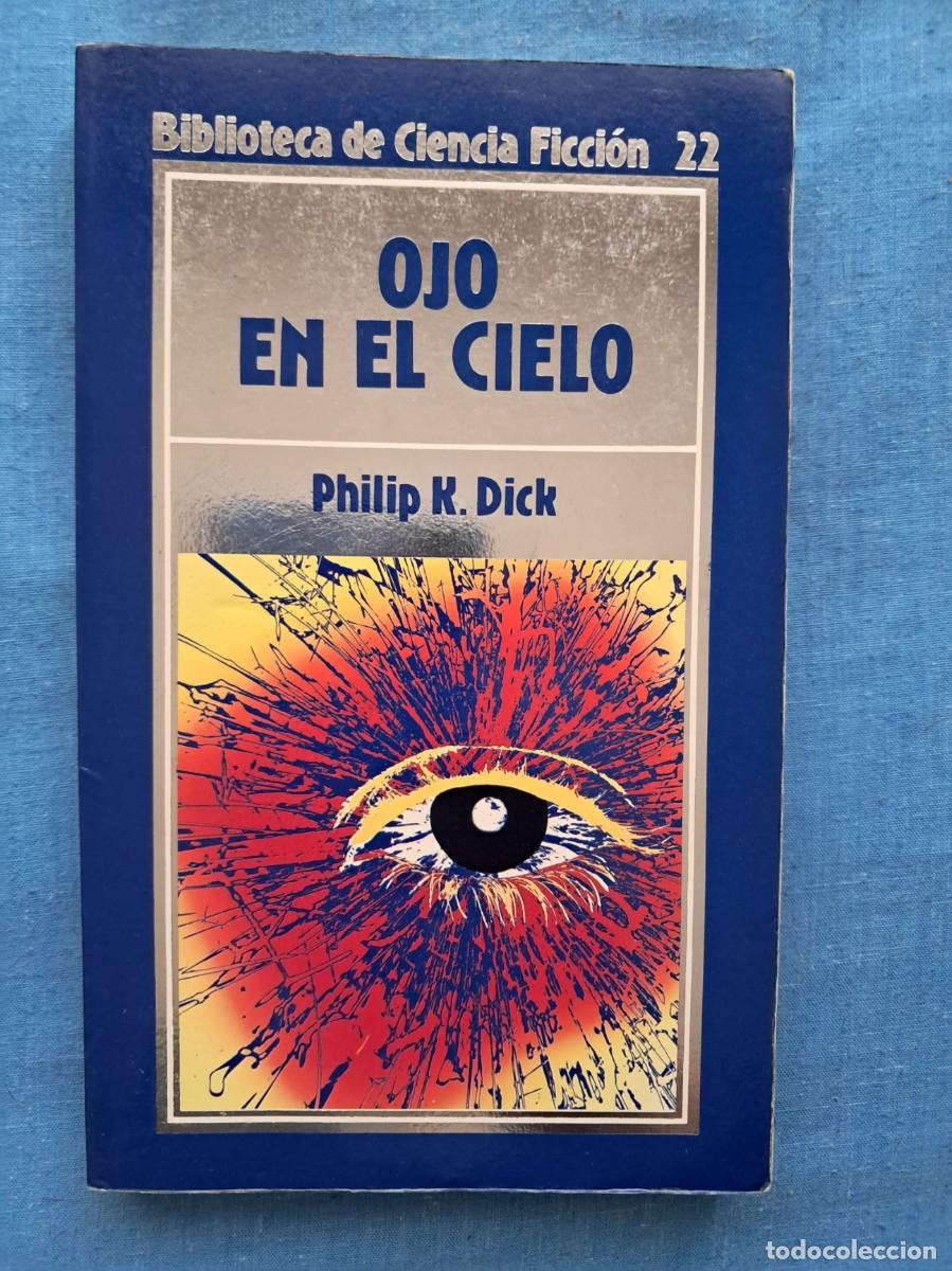 Libros de segunda mano: LIBRO COLECCI&Oacute;N BIBLIOTECA DE CIENCIA FICCI&Oacute;N DE ORBIS N&ordm; 22 &rdquo;OJO EN EL CIELO&rdquo;