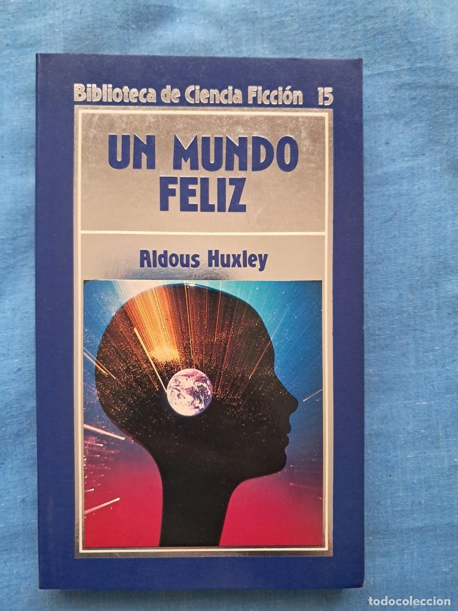 Libros de segunda mano: LIBRO COLECCI&Oacute;N BIBLIOTECA DE CIENCIA FICCI&Oacute;N DE ORBIS N&ordm; 15 &rdquo;UN MUNDO FELIZ&rdquo;