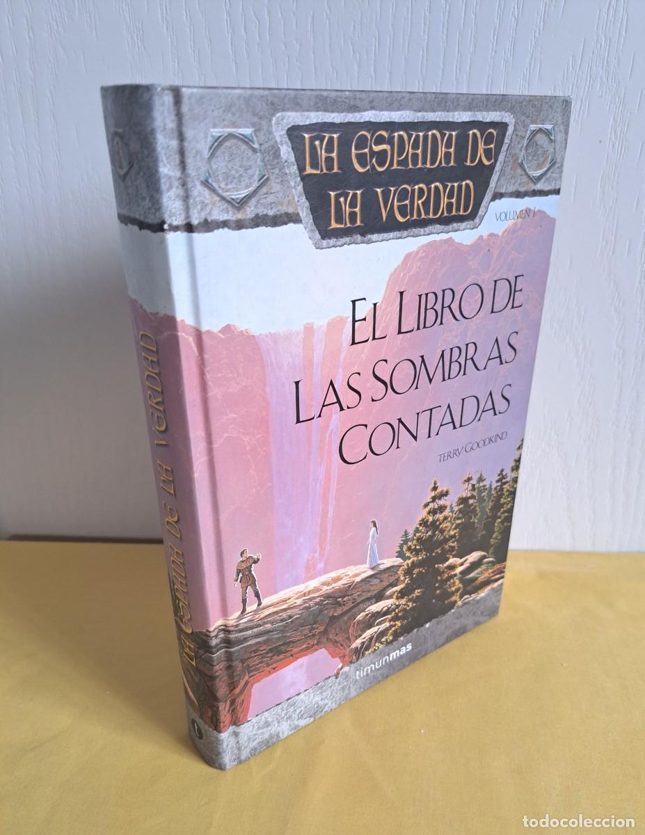 Libros de segunda mano: TERRY GOODKIND - EL LIBRO DE LAS SOMBRAS CONTADAS (LA ESPADA DE LA VERDAD 1) - TIMUN MAS 2009