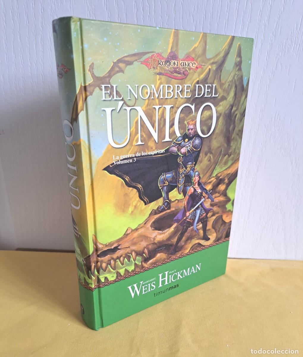Libros de segunda mano: MARGARET WEIS Y TRACY HICKMAN - EL NOMBRE DEL UNICO (LA GUERRA DE LOS ESPIRITUS 3) - TIMUN MAS 2006