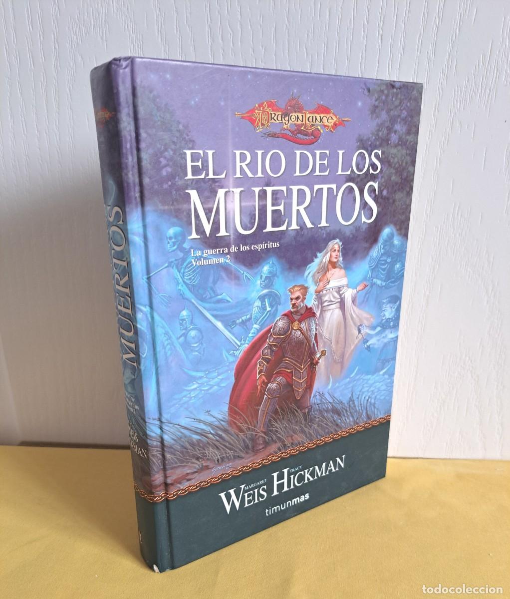 Libros de segunda mano: MARGARET WEIS Y TRACY HICKMAN - EL RIO DE LOS MUERTOS (LA GUERRA DE LOS ESPIRITUS 2)- TIMUN MAS 2004