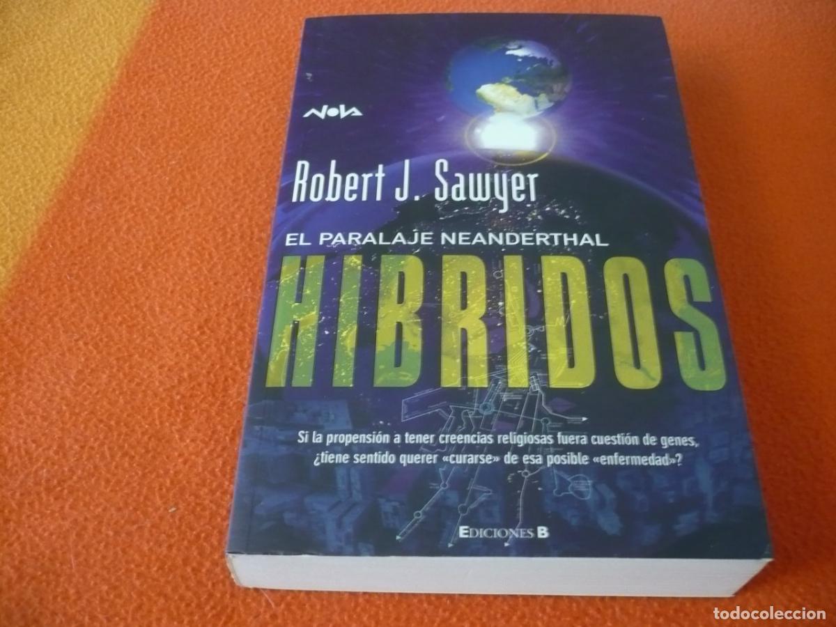 Libros de segunda mano: HIBRIDOS EL PARALAJE NEANDERTHAL ( ROBERT J. SAWYER ) NOVA CIENCIA FICCION