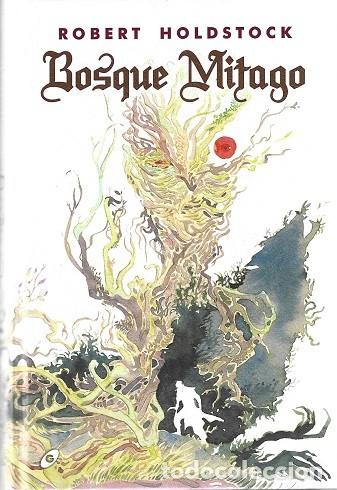 Libros de segunda mano: BOSQUE MITAGO. ROBERT HOLDSTOCK. GIGAMESH OMNIUM, N&ordm; 33.