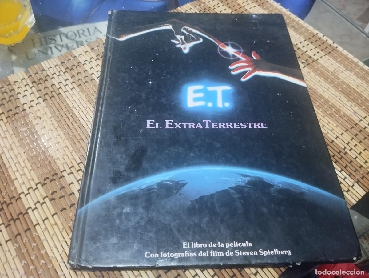 Libros de segunda mano: LIBRO E.T EL EXTRATERRESTRE/ LIBRO DE LA PEL&Iacute;CULA CON FOTOGRAF&Iacute;AS DEL FILM DE STEVEN SPIELBERG
