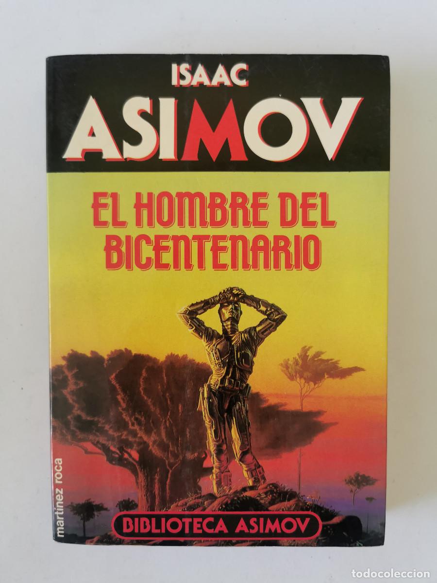 Libros de segunda mano: El hombre del bicentenario. Isaac Asimov - Relatos. Biblioteca Asimov Mart&iacute;nez Roca,