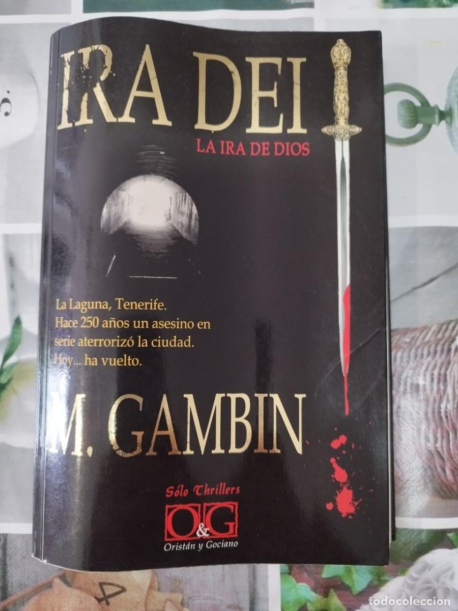 Libros de segunda mano: Ira Dei La ira de Dios M. Gambin La Laguna, Tenerife Hace 250 a&ntilde;os un asesino en serie aterroriz&oacute; la
