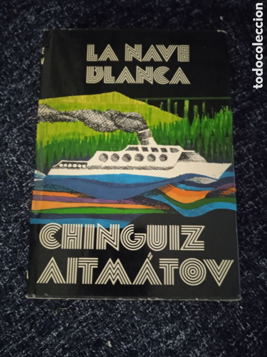 Libros de segunda mano: LA NAVE BLANCA / CHINGUIZ AITMATOV -ED. PLANETA -TAPA DURA
