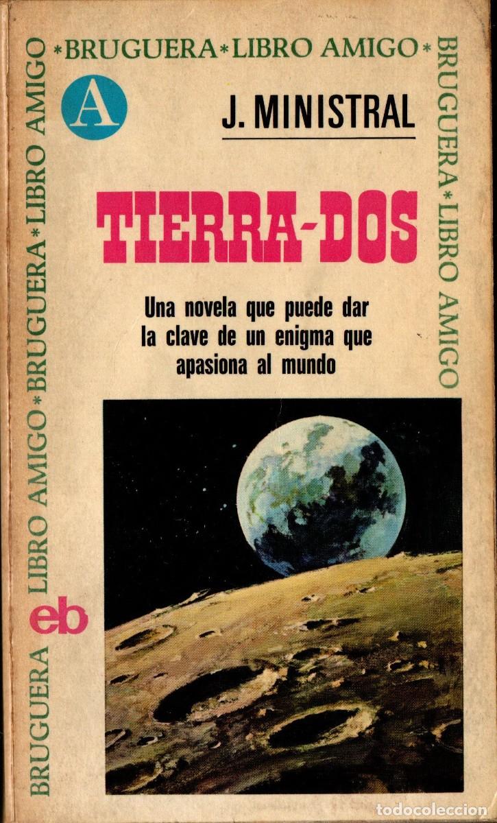 Libros de segunda mano: TIERRA-DOS. J. MINISTRAL. BRUGUERA. 1972